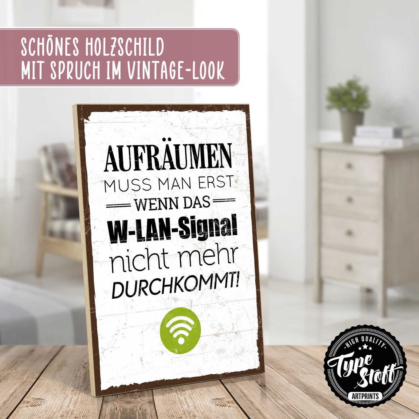 Holzschild mit Spruch - Aufräumen WLAN Ordnung – HS-GH-00001