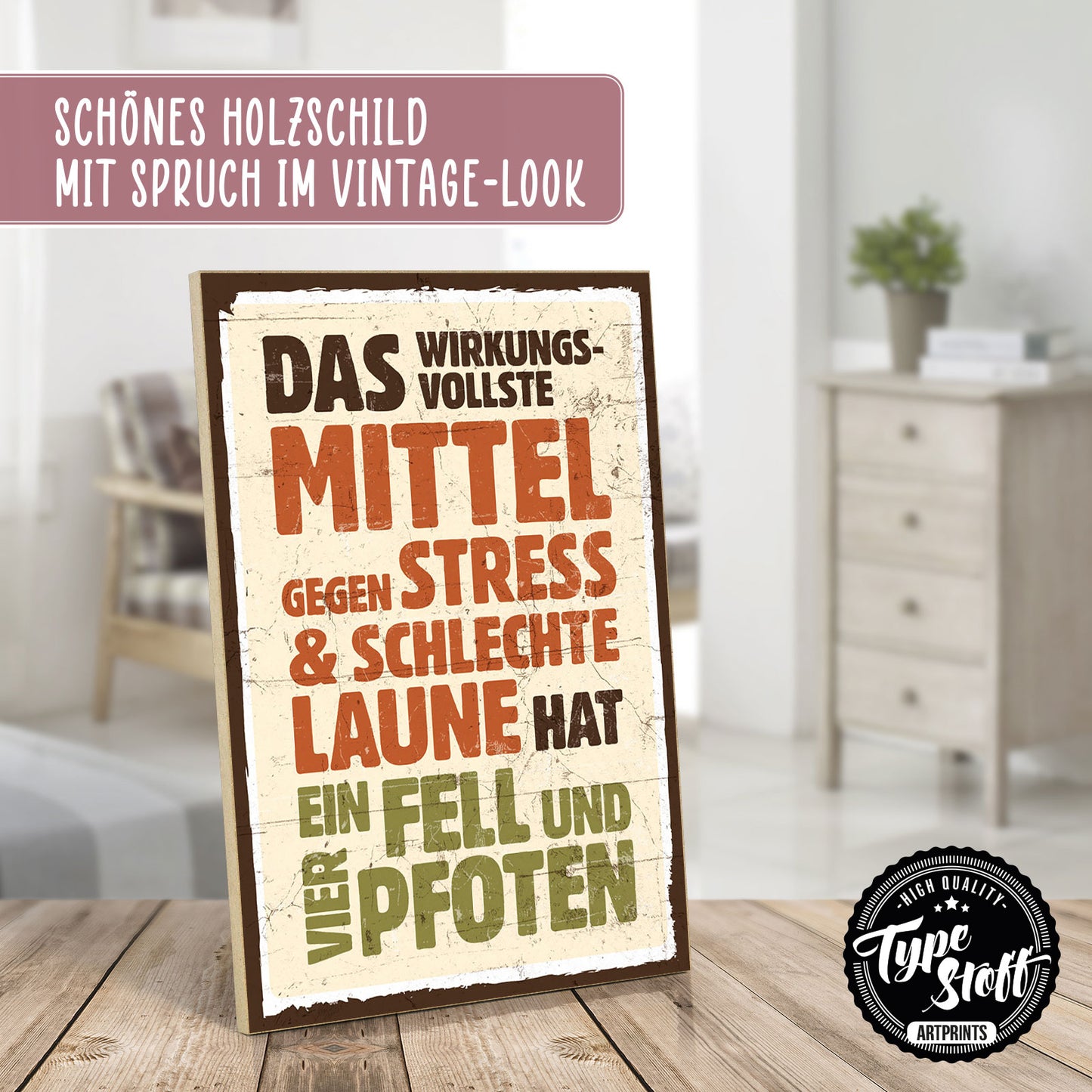 Holzschild mit Spruch - Fell und vier Pfoten gegen Stress – HS-GH-00082