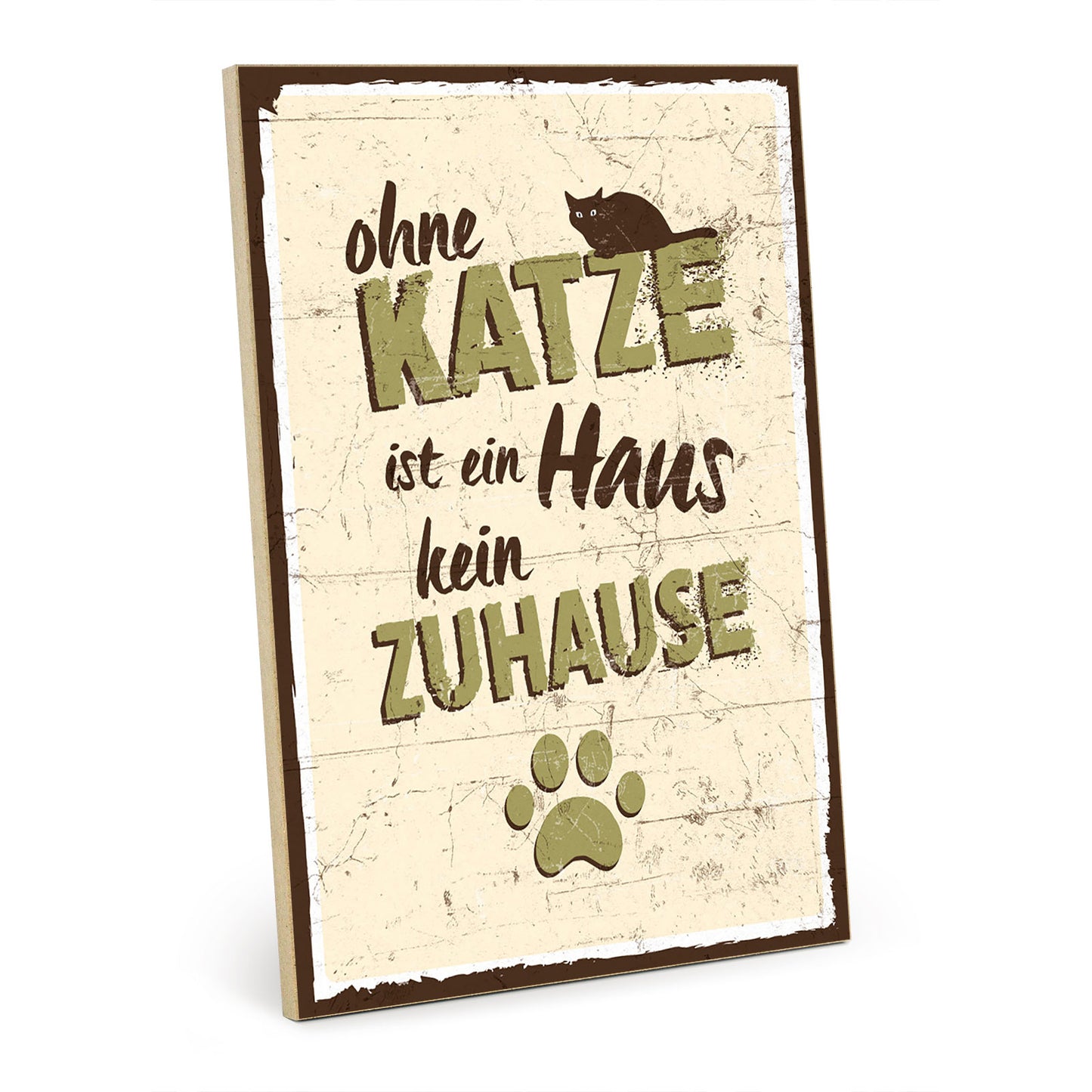 Holzschild mit Spruch - Ohne Katze kein Zuhause – HS-GH-00085
