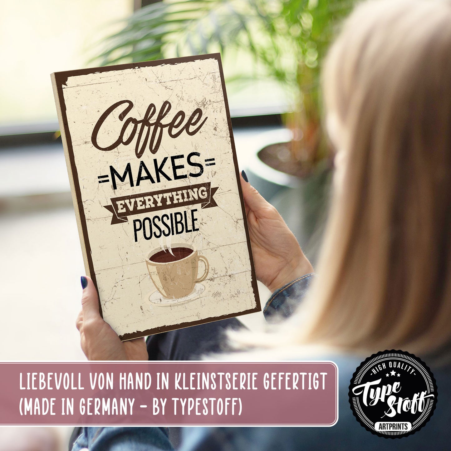 Holzschild mit Spruch - Kaffee macht alles möglich – HS-GH-00087