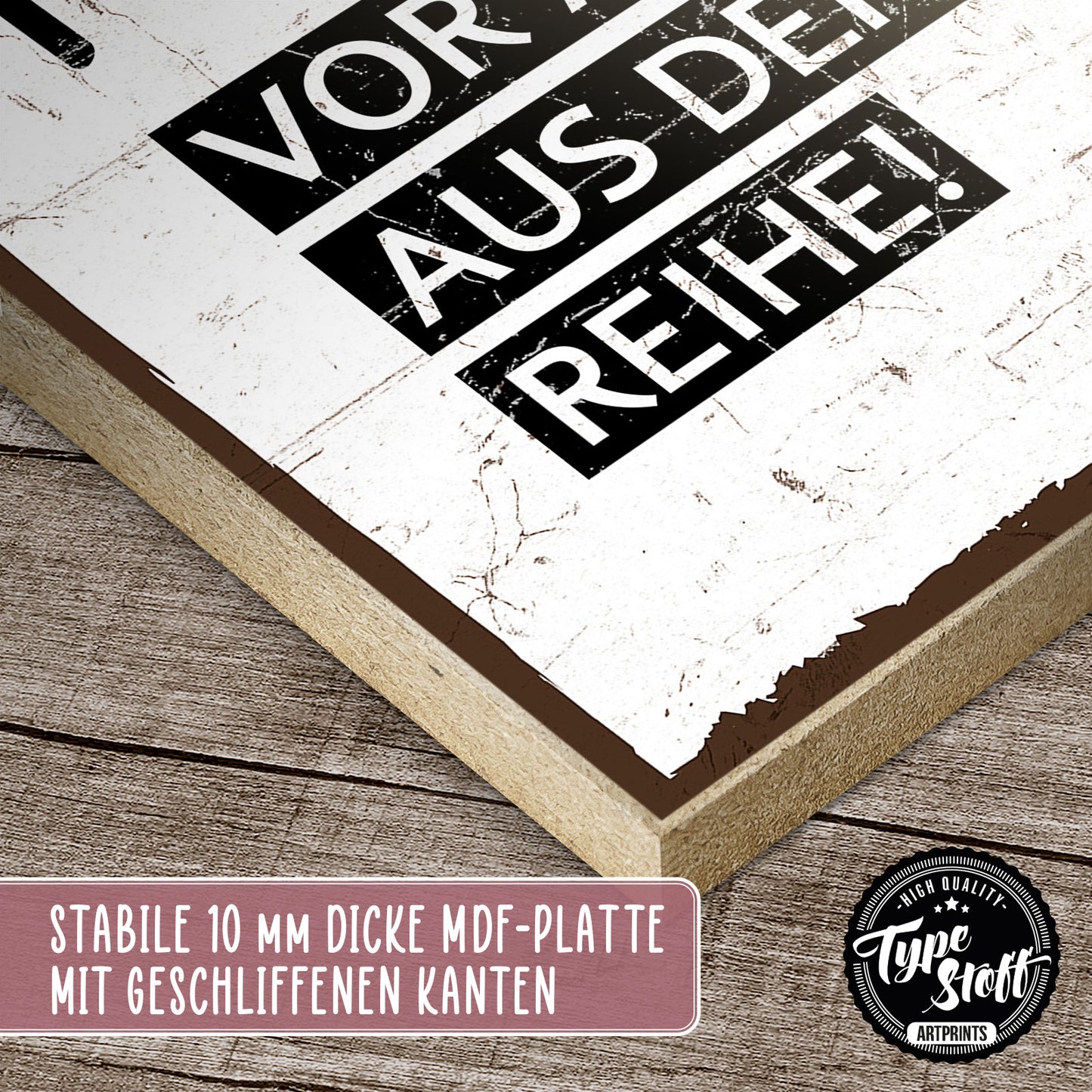 Holzschild mit Spruch - Tanze aus der Reihe – HS-GH-00117