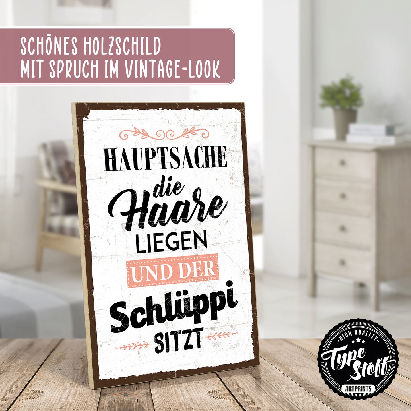 Holzschild mit Spruch - Haare und Schlüppi – HS-GH-00170