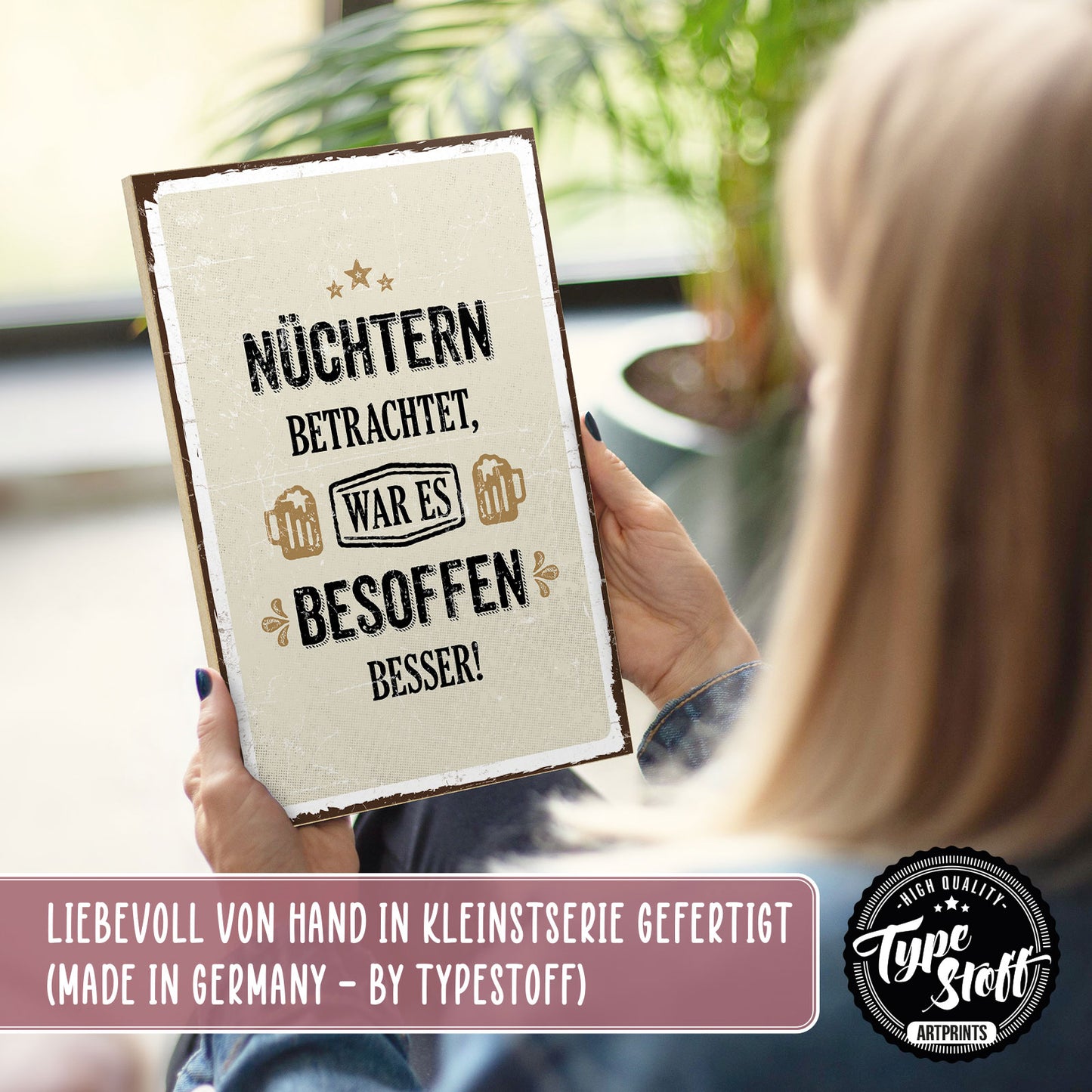 Holzschild mit Spruch - Nüchtern war es besoffen besser - HS-GH-00211