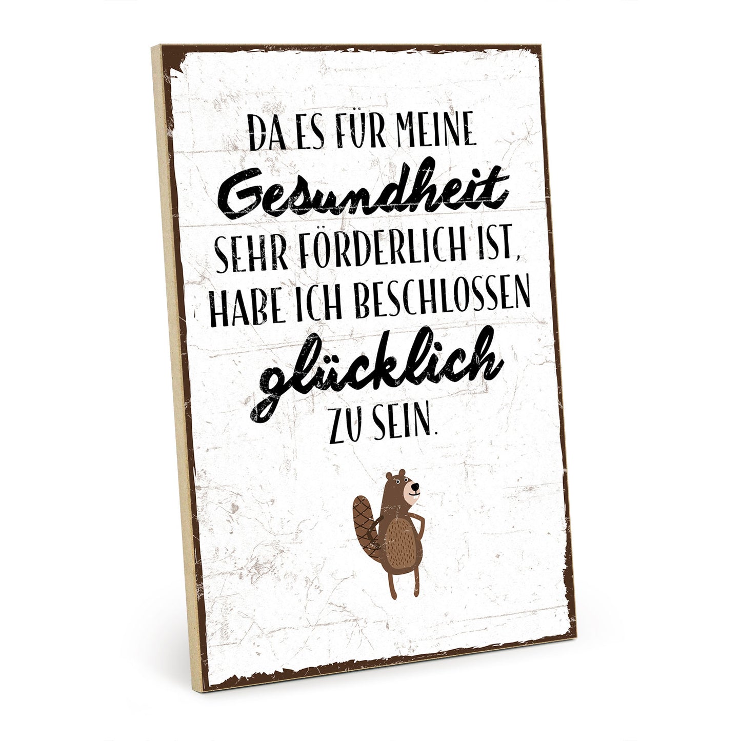 Holzschild mit Spruch - Gesundheit und glücklich sein - HS-GH-00217