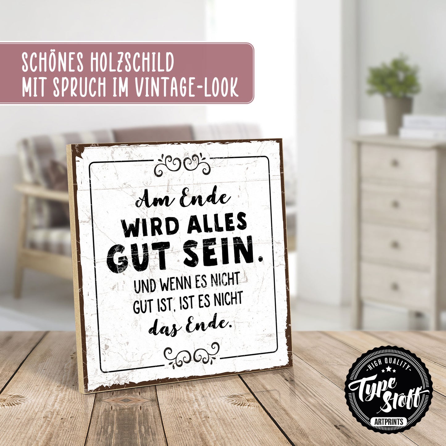 Holzschild mit Spruch - Hygge - Am Ende wird alles gut - HS-QN-00218