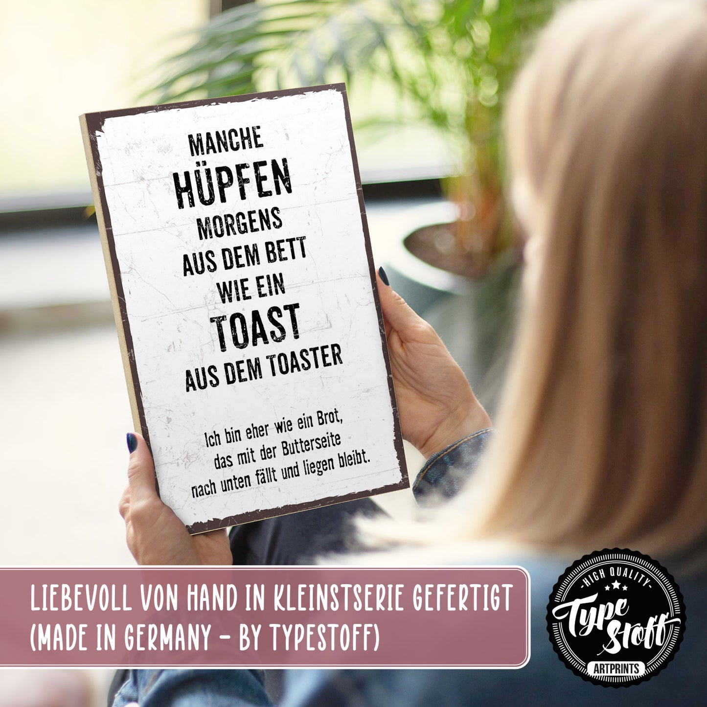 Holzschild mit Spruch - Aus dem Bett hüpfen wie Toast - HS-GH-00219