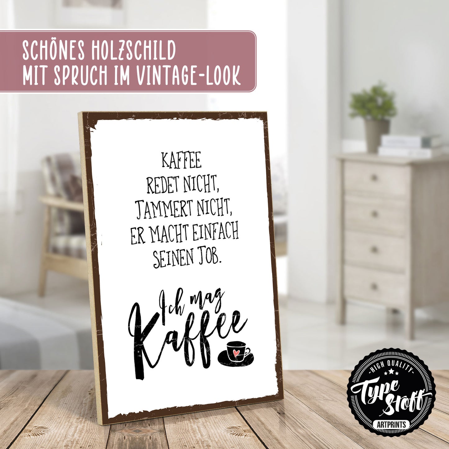 Holzschild mit Spruch - Kaffee redet nicht und jammert nicht - HS-GH-00253