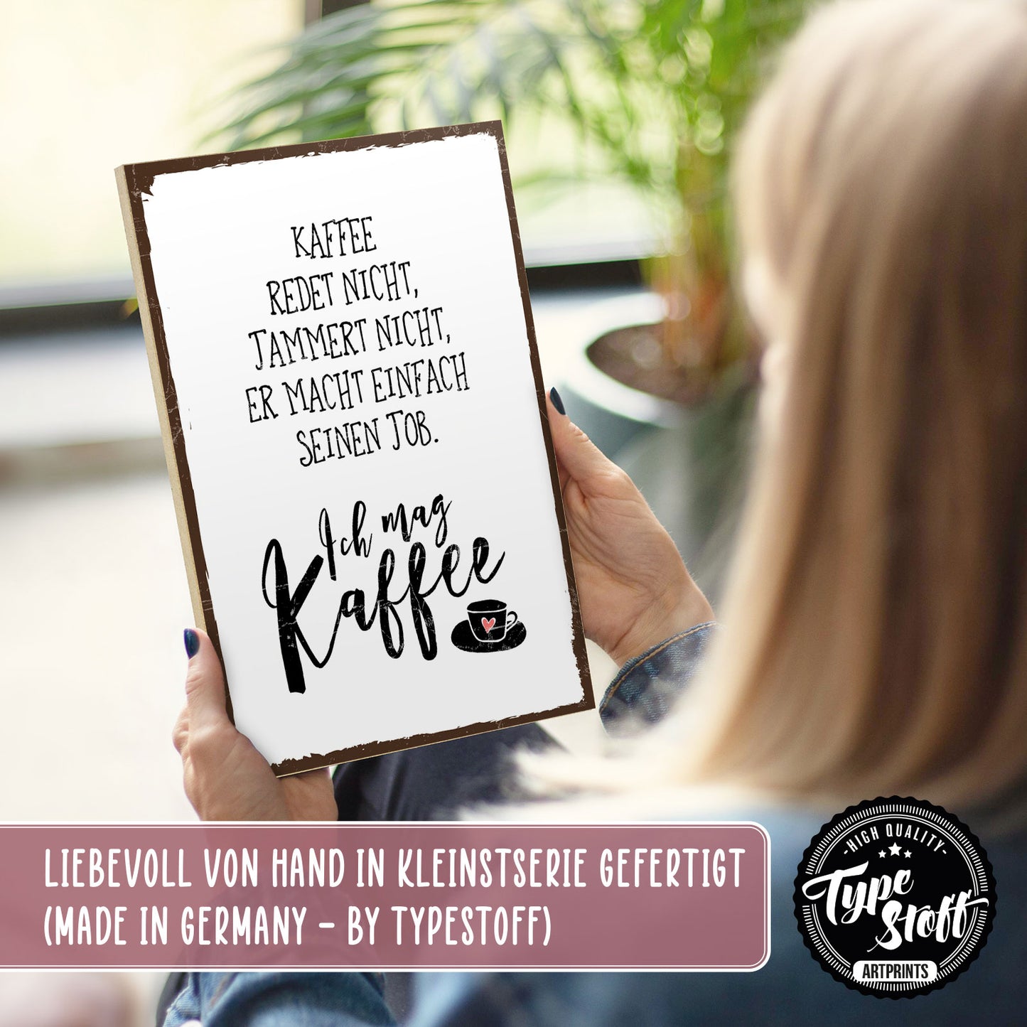 Holzschild mit Spruch - Kaffee redet nicht und jammert nicht - HS-GH-00253