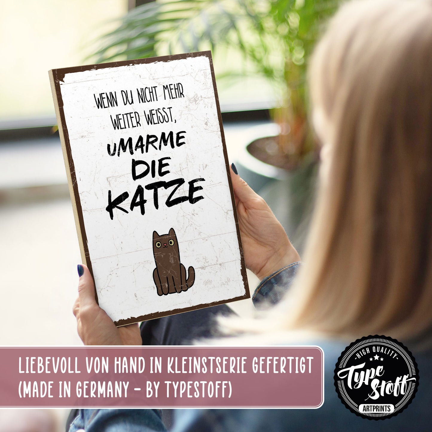 Holzschild mit Spruch - Umarme die Katze - HS-GH-00261