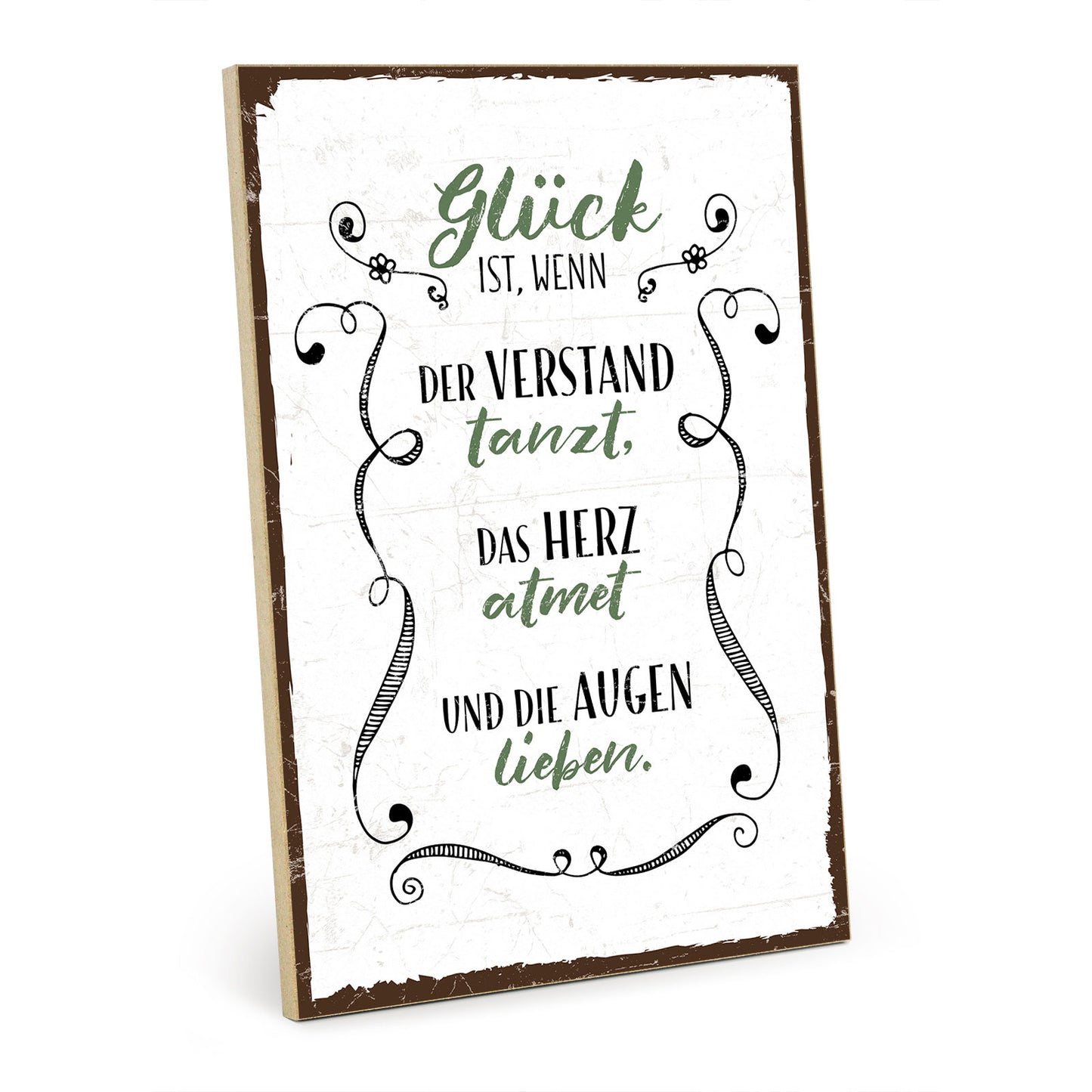 Holzschild mit Spruch - Glück-Verstand tanzt-Augen lieben - HS-GH-00270