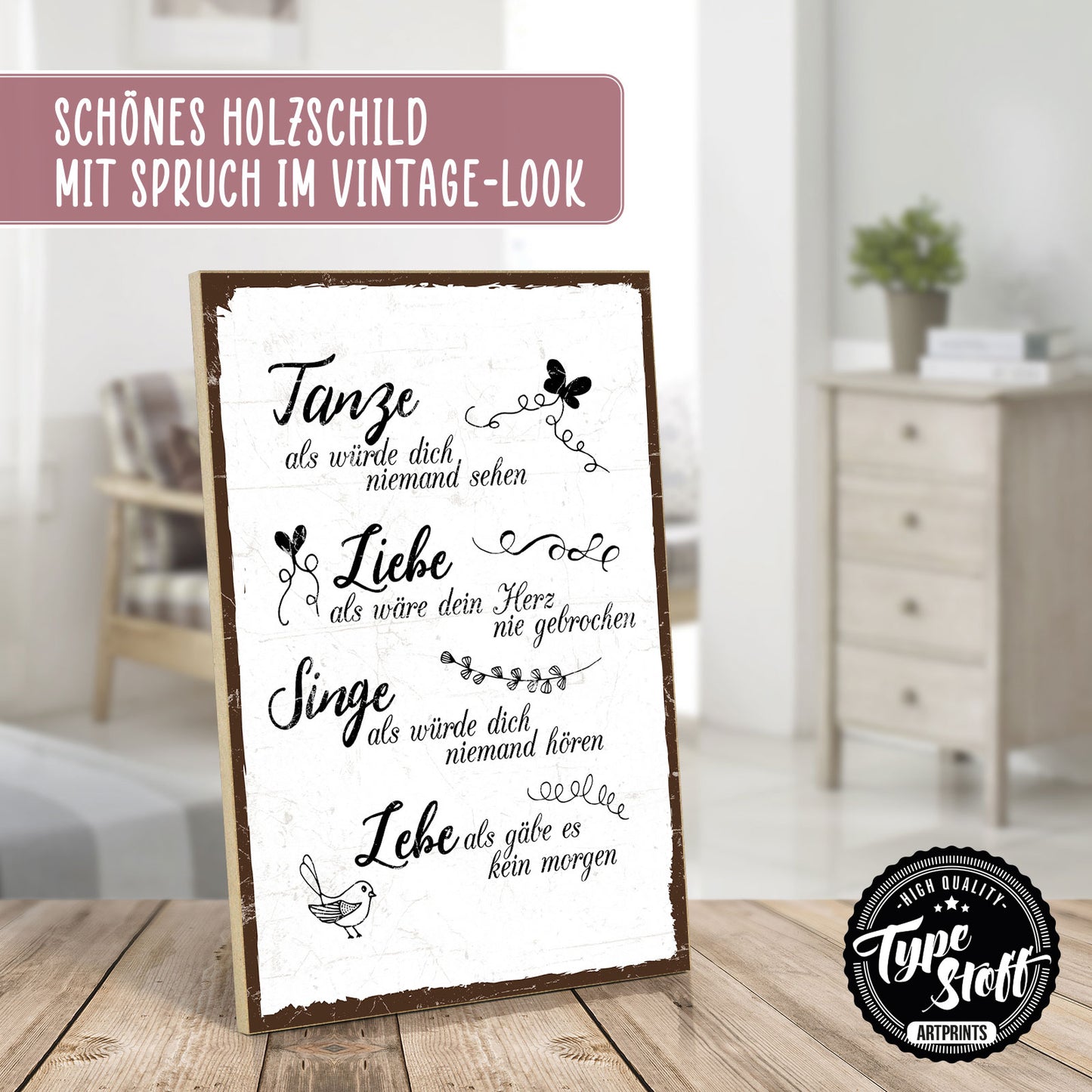 Holzschild mit Spruch - Tanze als würde dich nieman sehen - HS-GH-00271