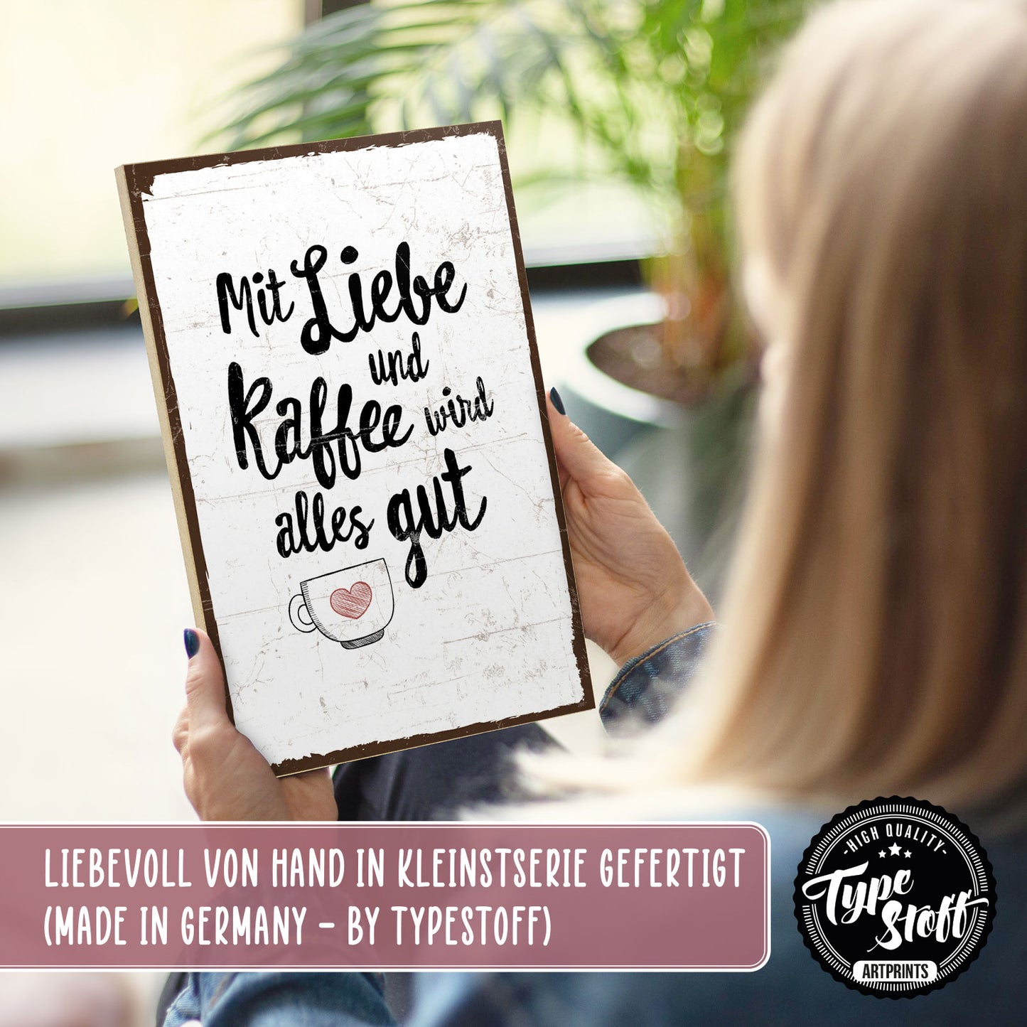 Holzschild mit Spruch - Mit Liebe und Kaffee wird alles gut - HS-GH-00286