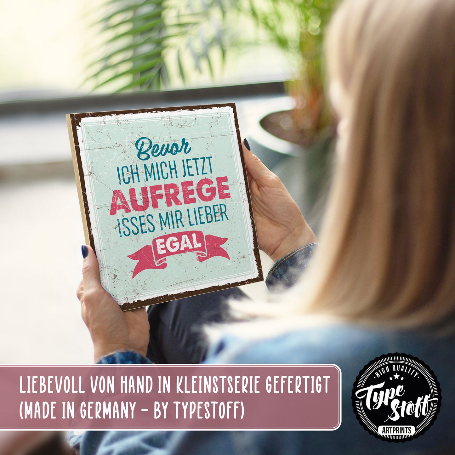 Holzschild mit Spruch - Hygge - Bevor ich mich aufrege - HS-QN-00330