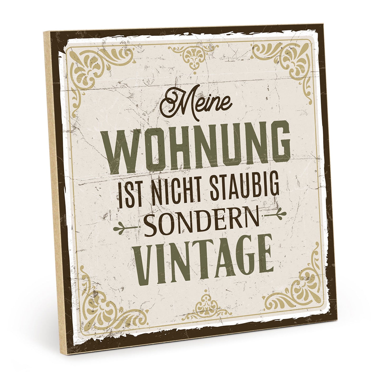 Holzschild mit Spruch - Nicht staubig sondern vintage - HS-QN-00349