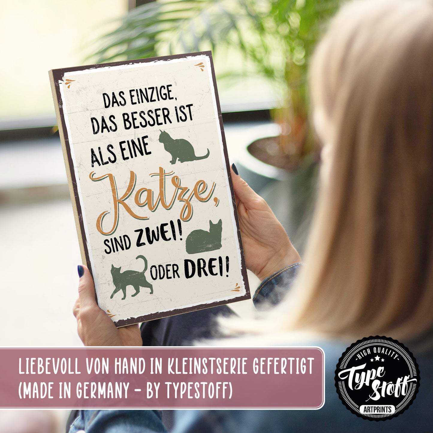Holzschild mit Spruch - Besser als eine Katze – HS-GH-00398