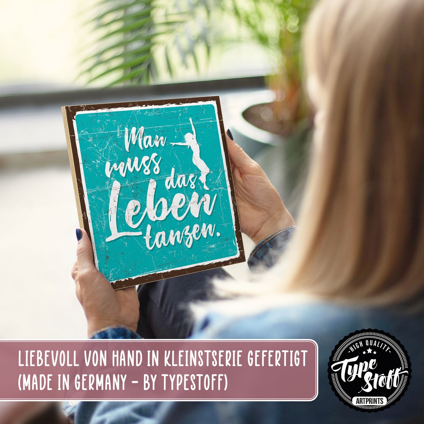Holzschild mit Spruch - Man muss das Leben tanzen – HS-QN-00432