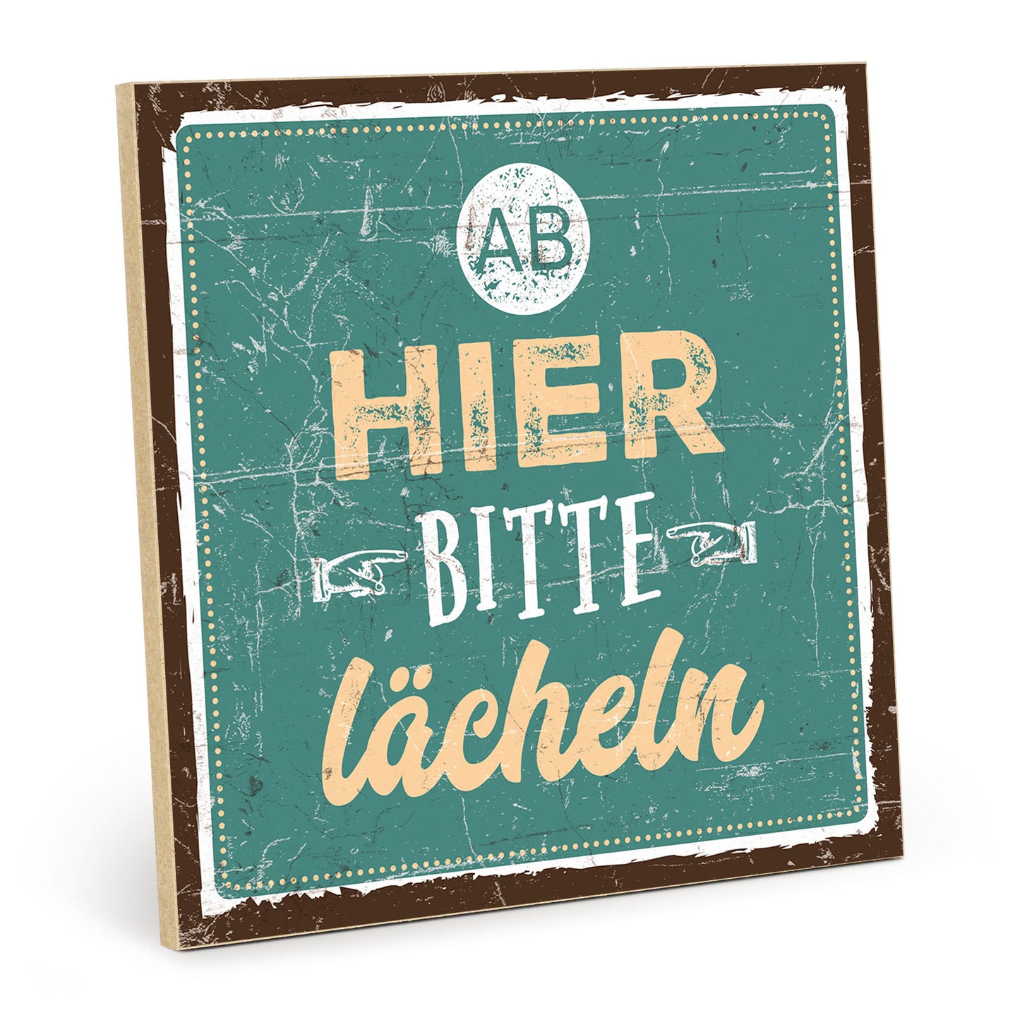 Holzschild mit Spruch - Ab hier bitte Lächeln – HS-QN-00444