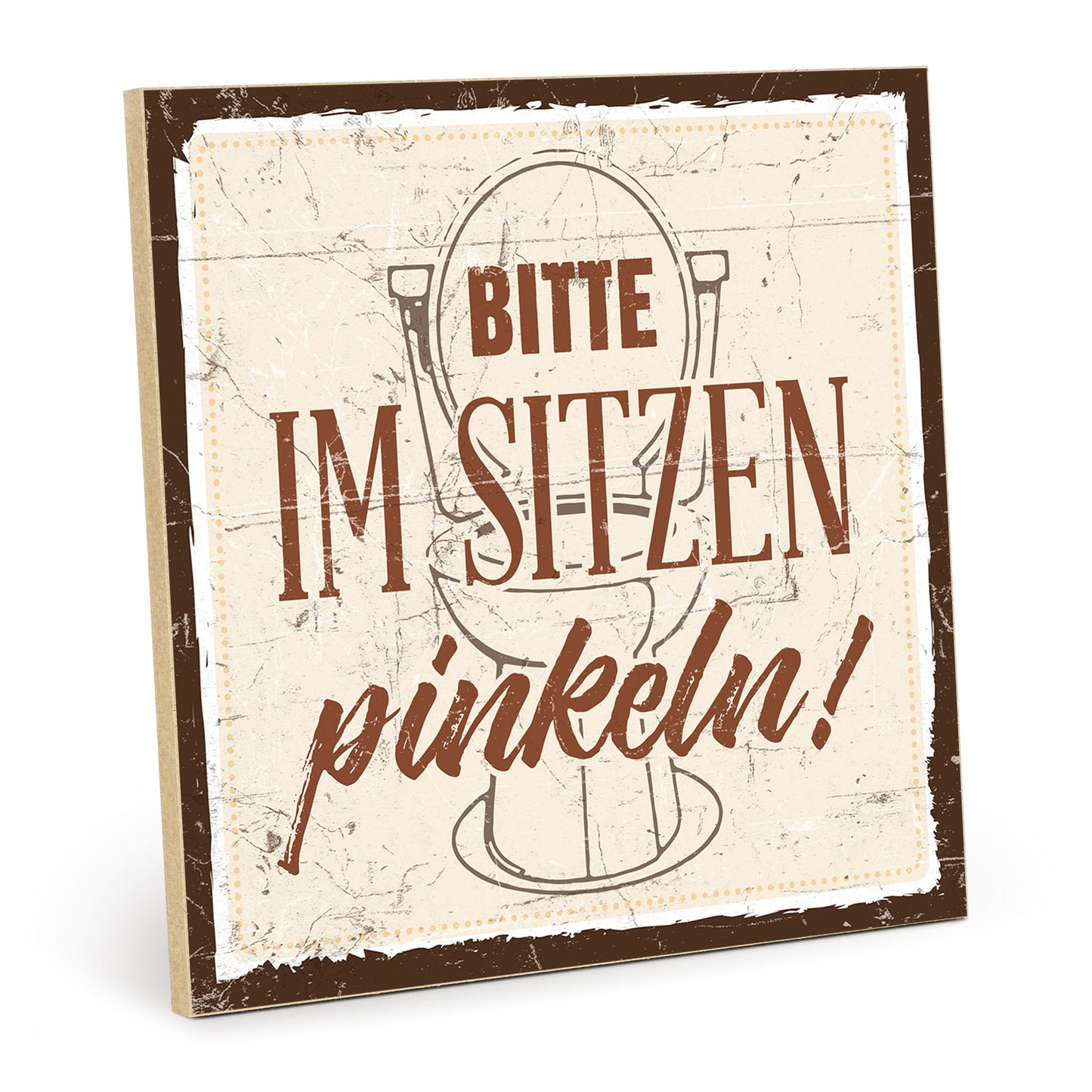 Holzschild mit Spruch - Toilette - Bitte im Sitzen pinkeln – HS-QN-00453