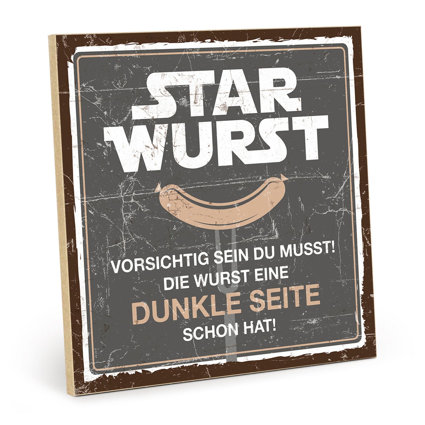 Holzschild mit Spruch - Starwurst - dunkle Seite – HS-QN-00495