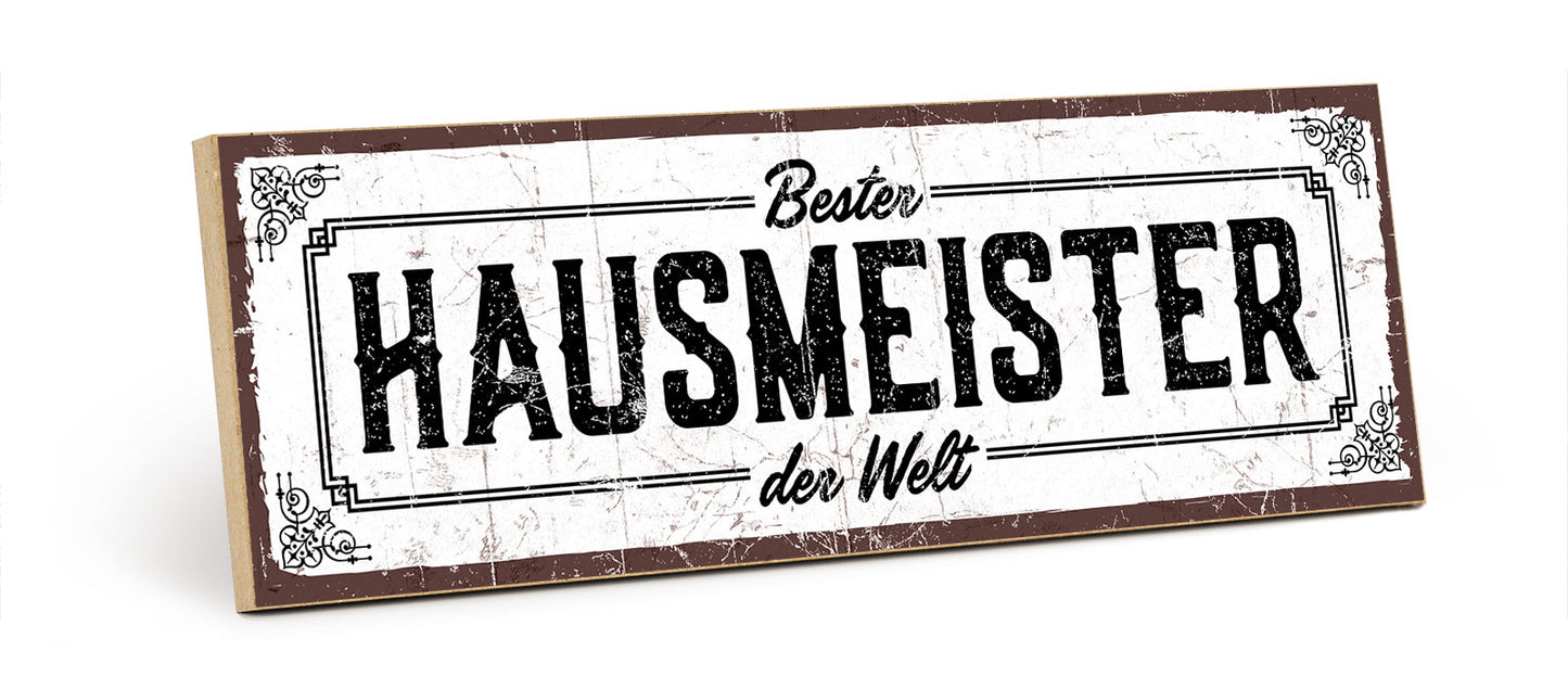 Holzschild mit Spruch - Papa - Bester Hausmeister der Welt – HS-KQ-00520