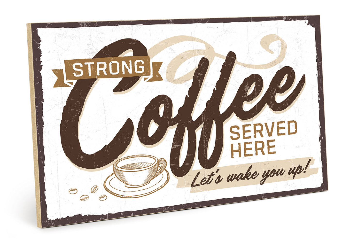 Holzschild mit Spruch - Kaffee - strong coffee served here – HS-GQ-00577