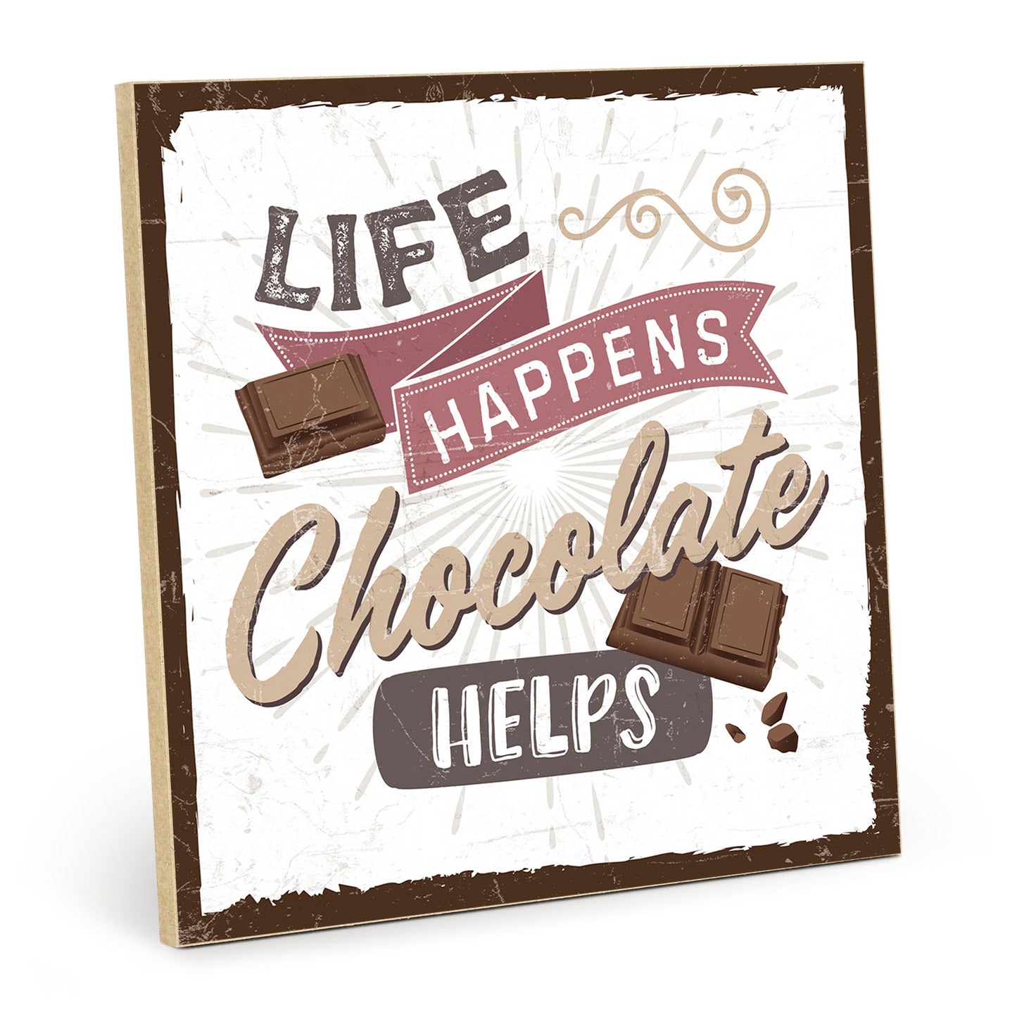 Holzschild mit Spruch - Life happens chocolate helps – HS-QN-00579