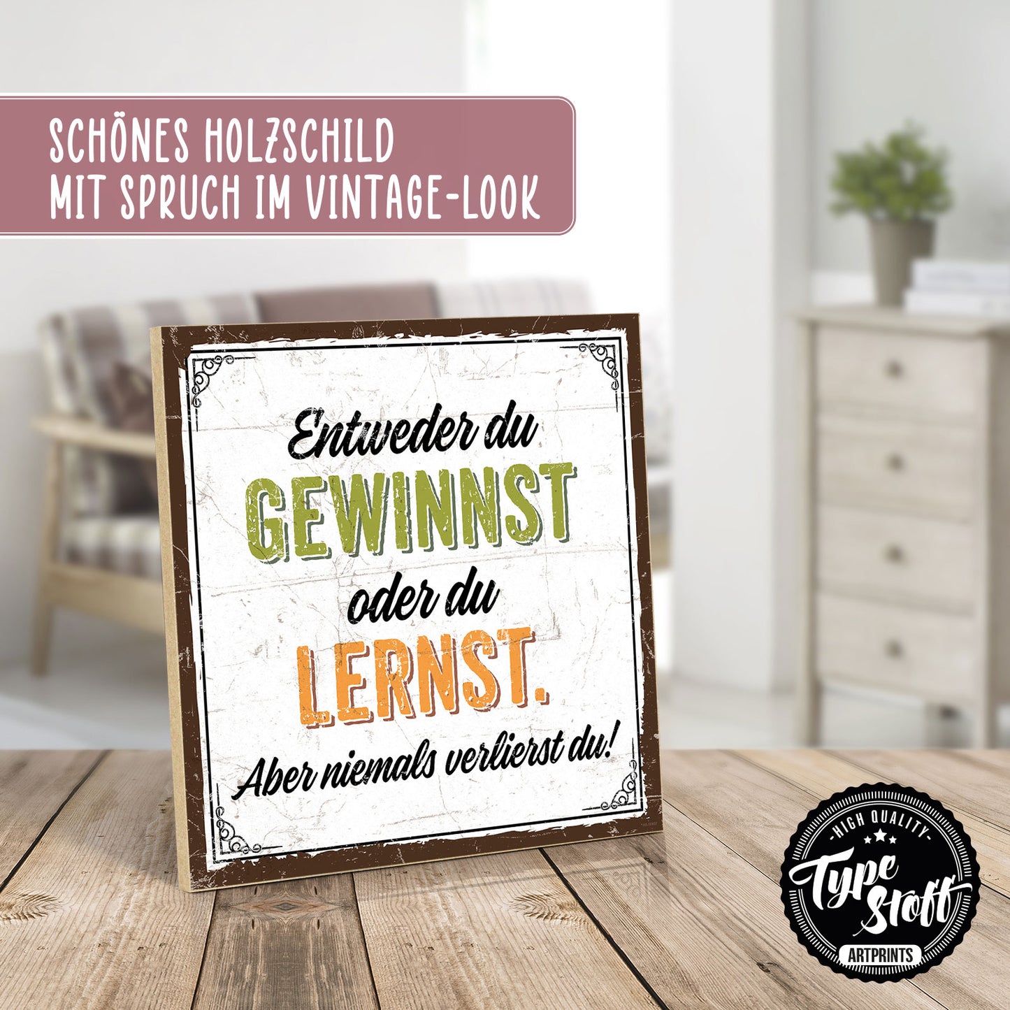 Holzschild mit Spruch - Motivation - du verlierst nie – HS-QN-00607