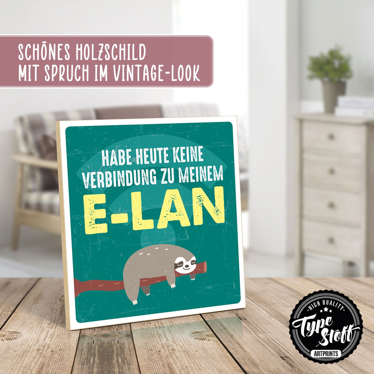 Holzschild mit Spruch - Keine Verbindung zum Elan – HS-QN-00619