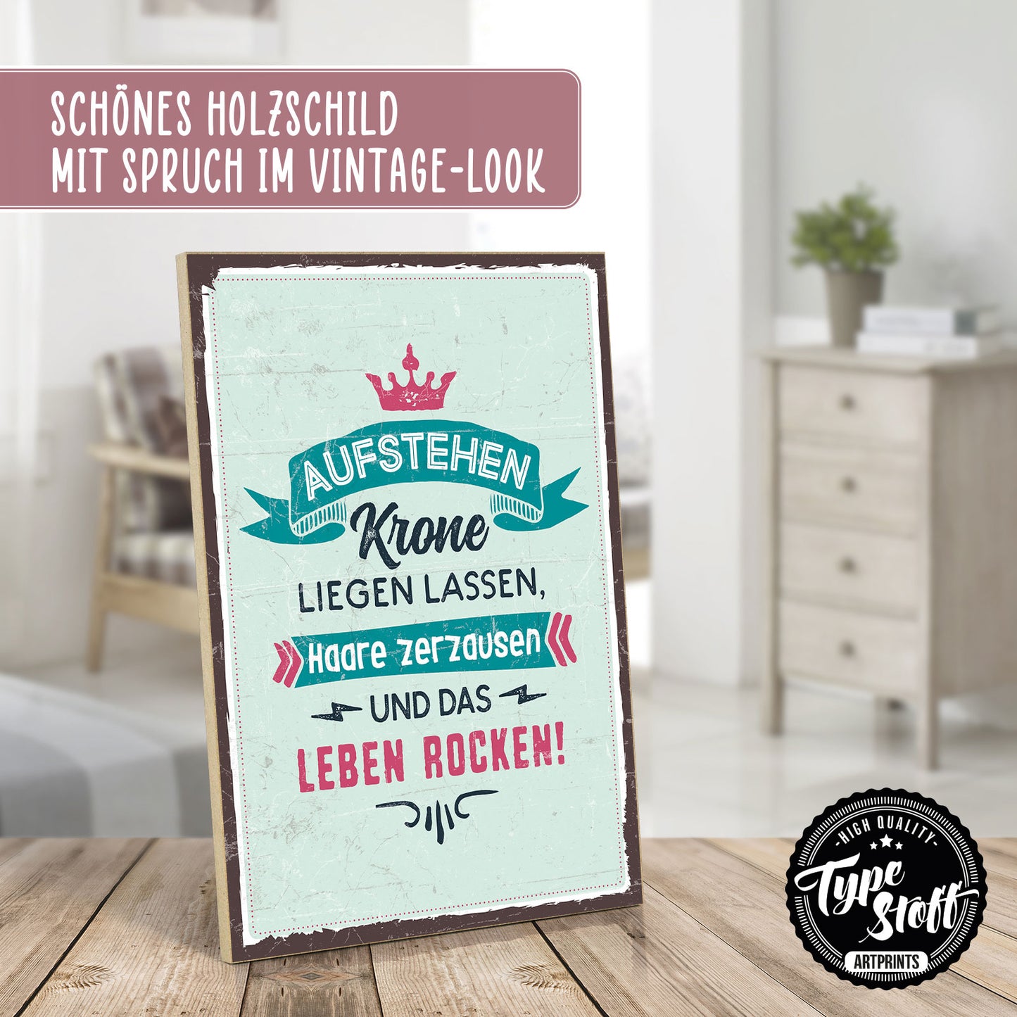 Holzschild mit Spruch - Aufstehen Krone Motivation - HS-GH-00623