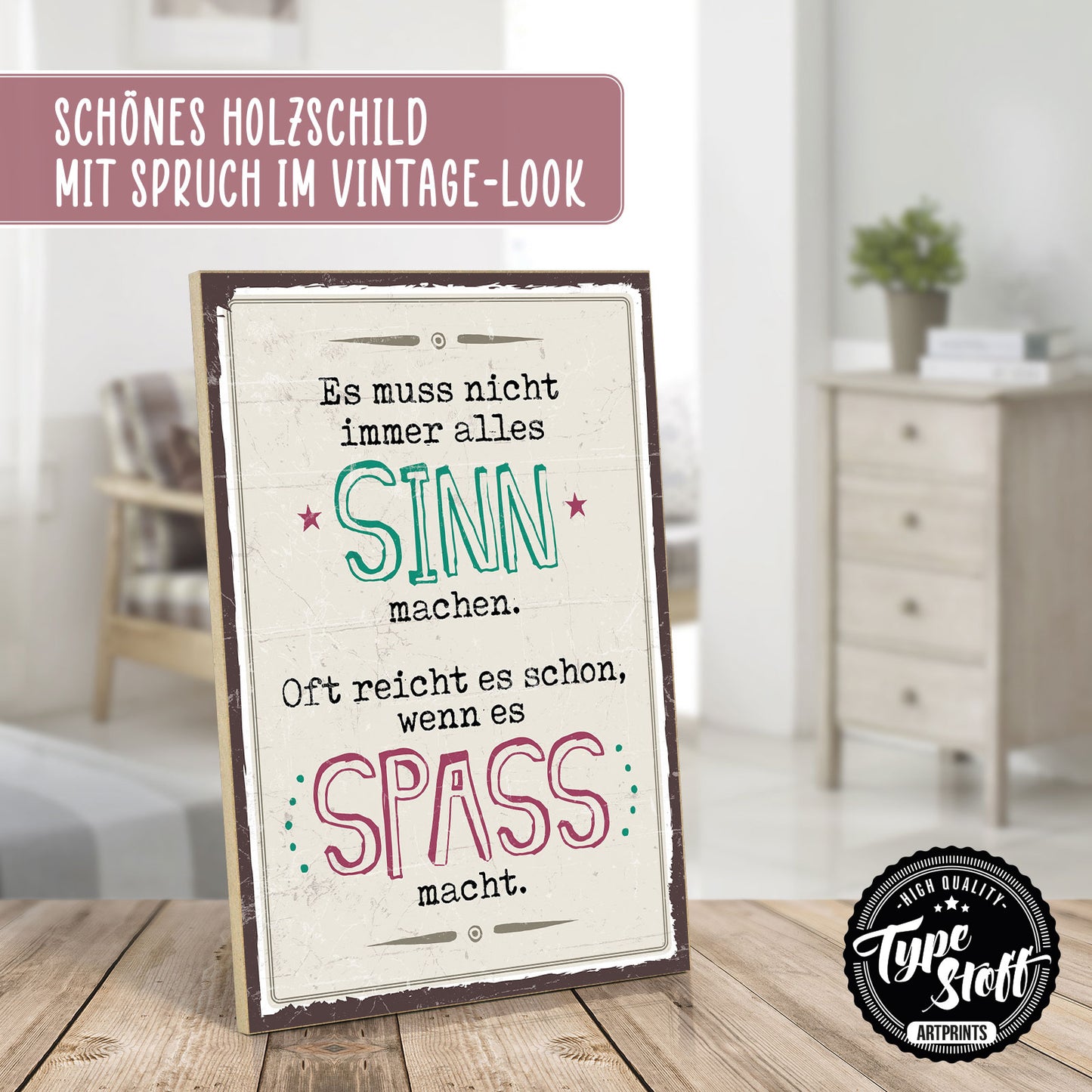 Holzschild mit Spruch - Sinn - es reicht wenn es Spaß macht – HS-GH-00630