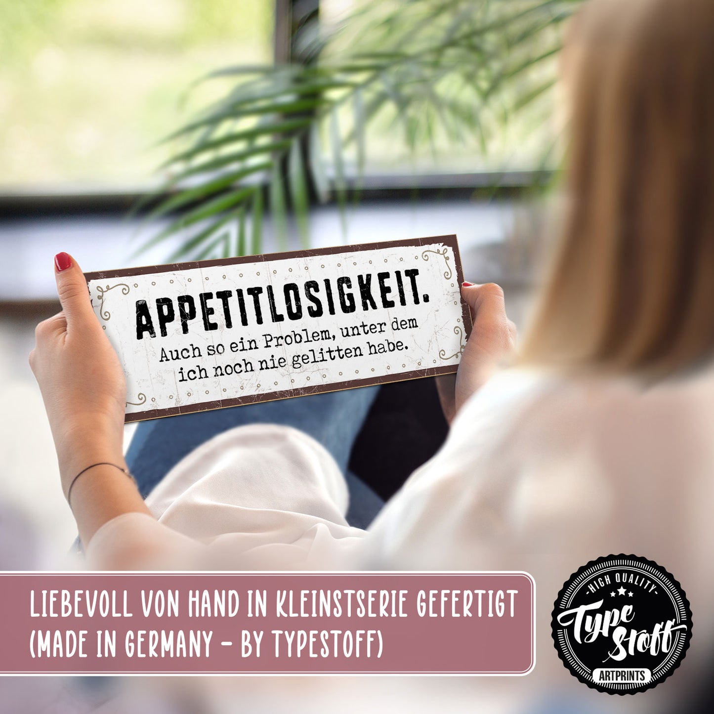 Holzschild mit Spruch - Appetitlosigkeit ist mit unbekannt – HS-KQ-00631