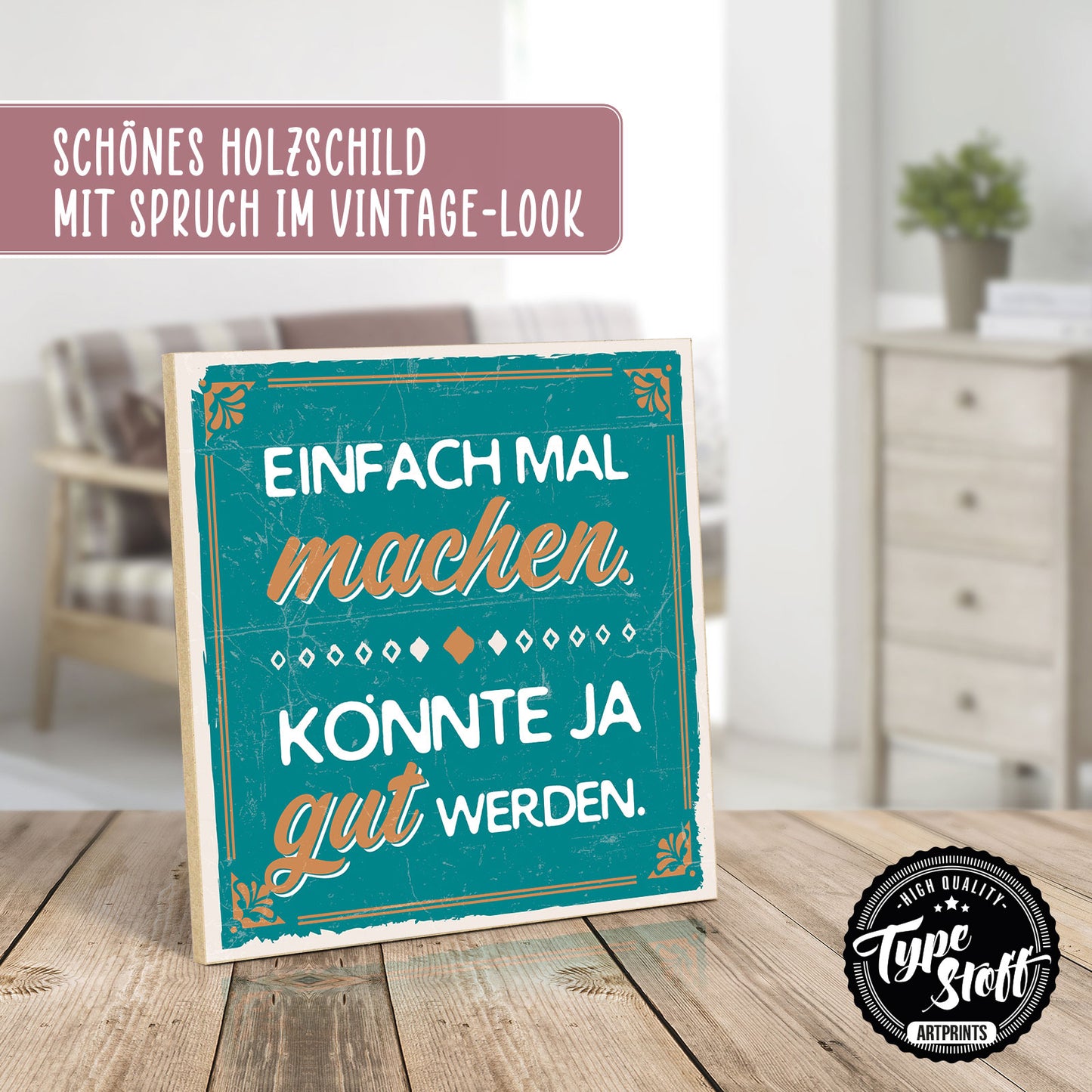 Holzschild mit Spruch - Motivation - Einfach mal machen – HS-QN-00642