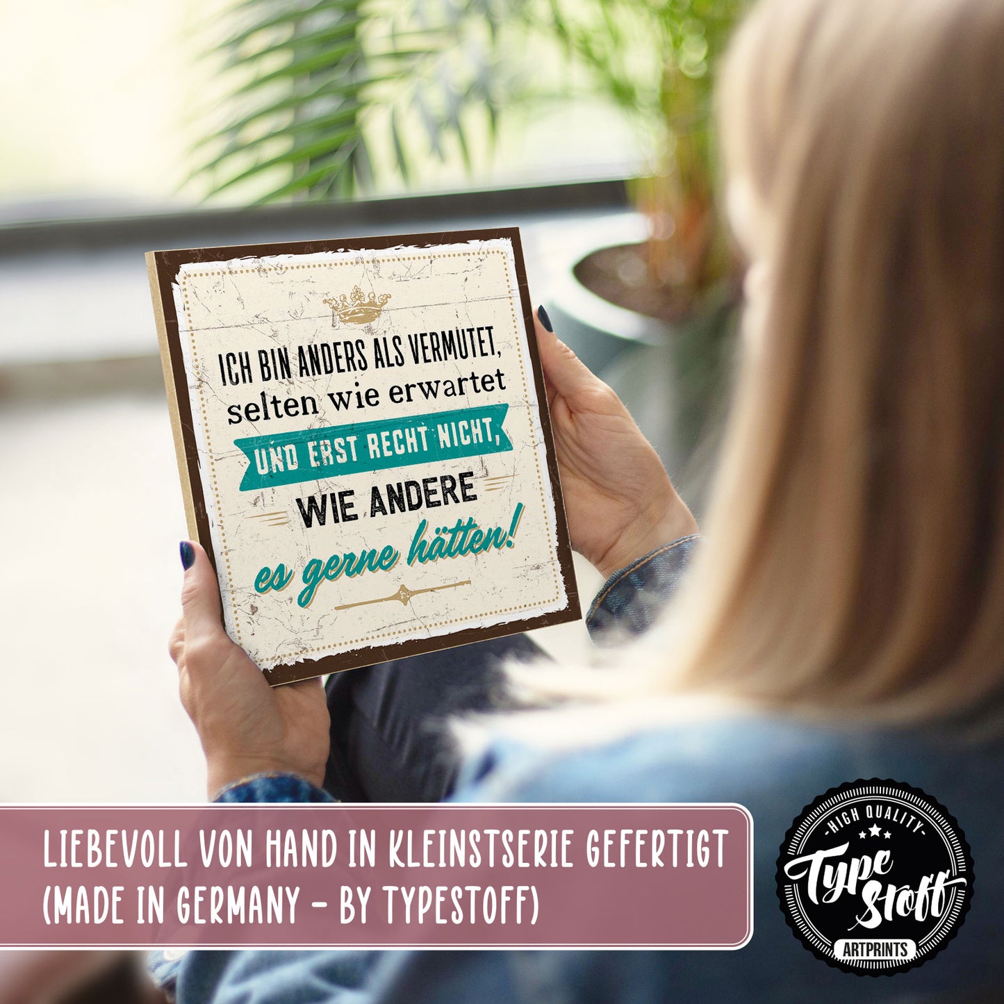 Holzschild mit Spruch - Ich bin anders als vermutet – HS-QN-00647
