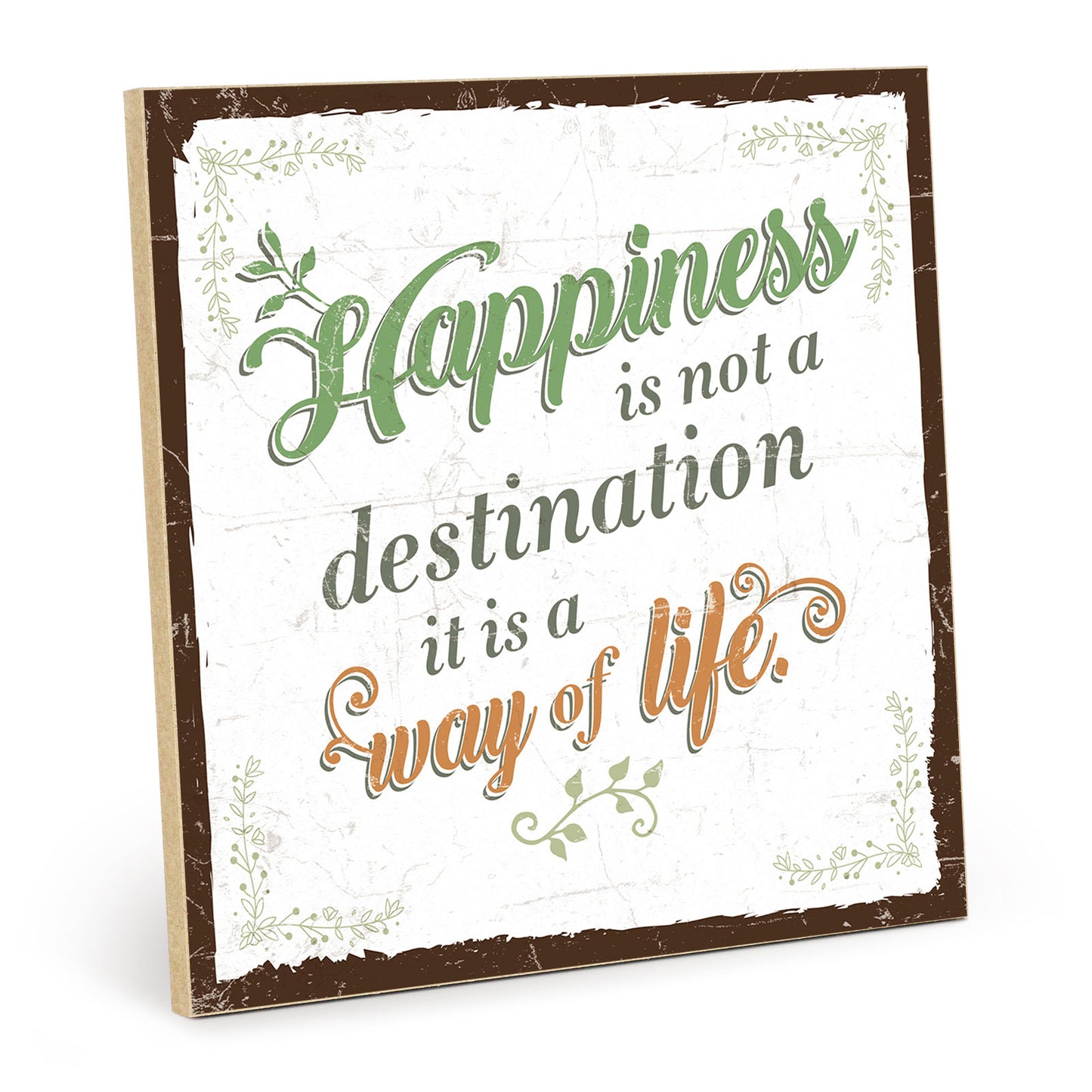 Holzschild mit Spruch - Happiness is not a destination – HS-QN-00657