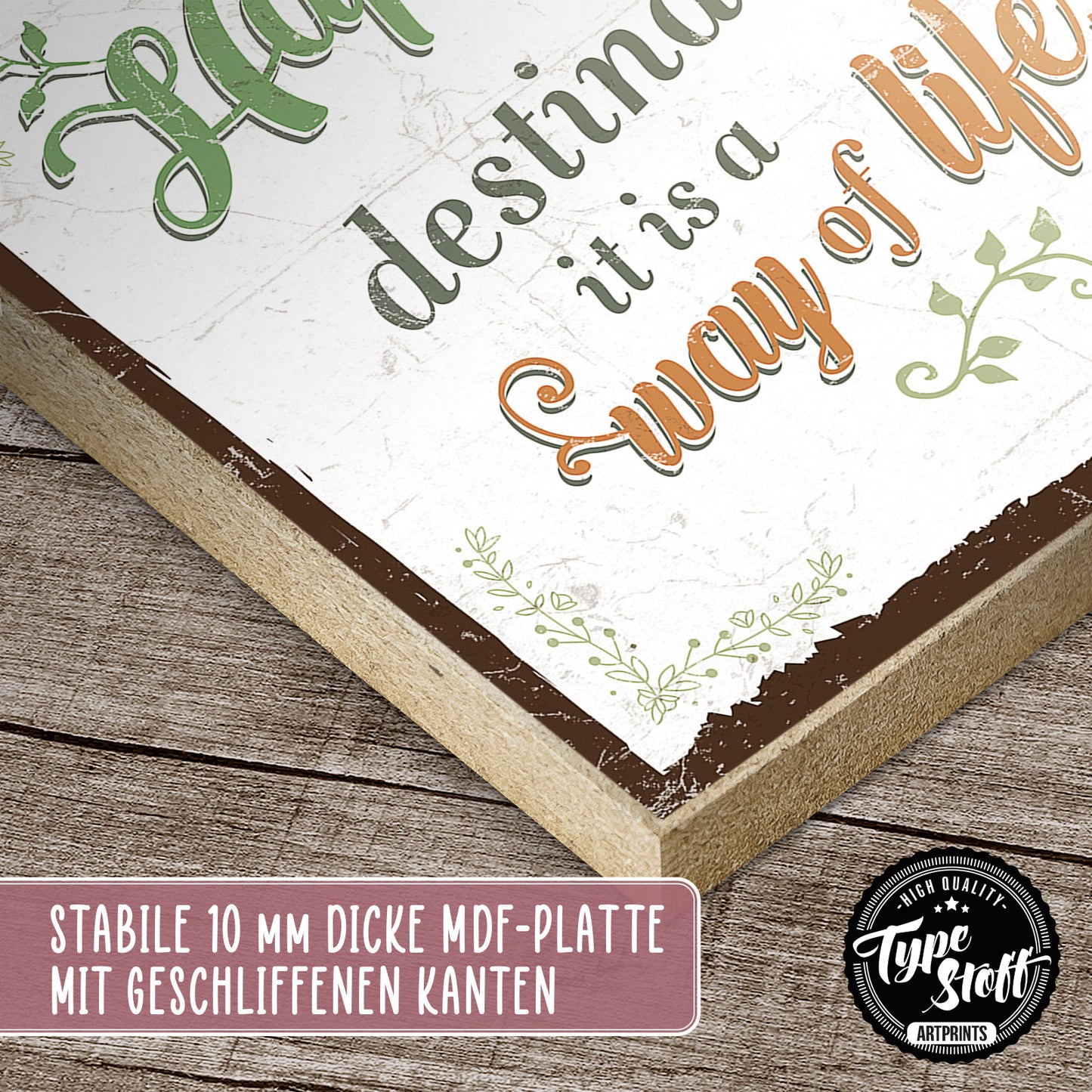 Holzschild mit Spruch - Happiness is not a destination – HS-QN-00657