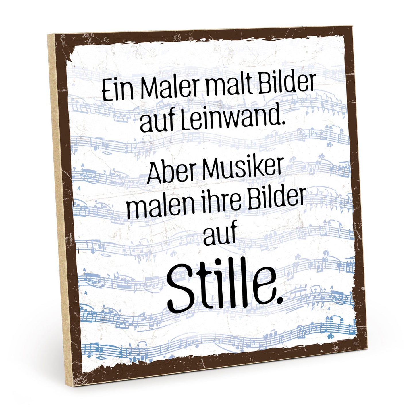 Holzschild mit Spruch - Musiker malen Bilder auf Stille – HS-QN-00695
