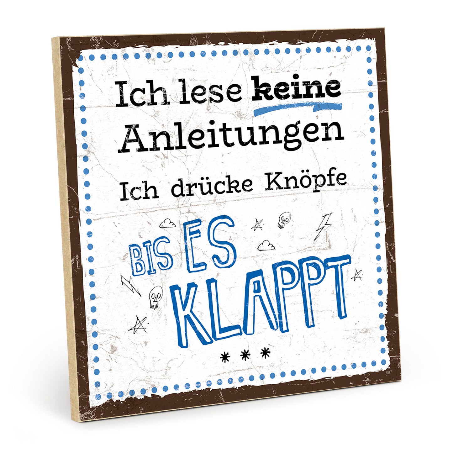 Holzschild mit Spruch - Ich lese keine Anleitungen – HS-QN-00697
