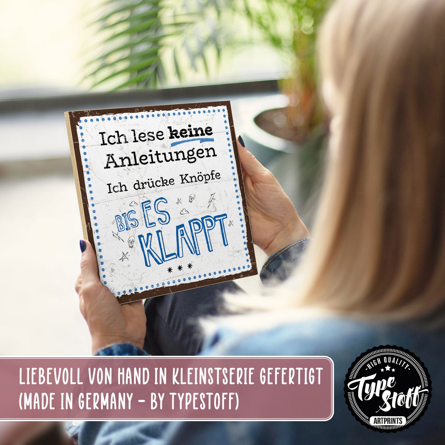 Holzschild mit Spruch - Ich lese keine Anleitungen – HS-QN-00697