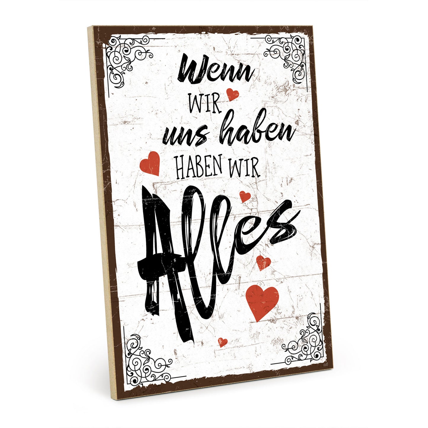 Holzschild mit Spruch - Liebe - wir haben alles – HS-GH-00699