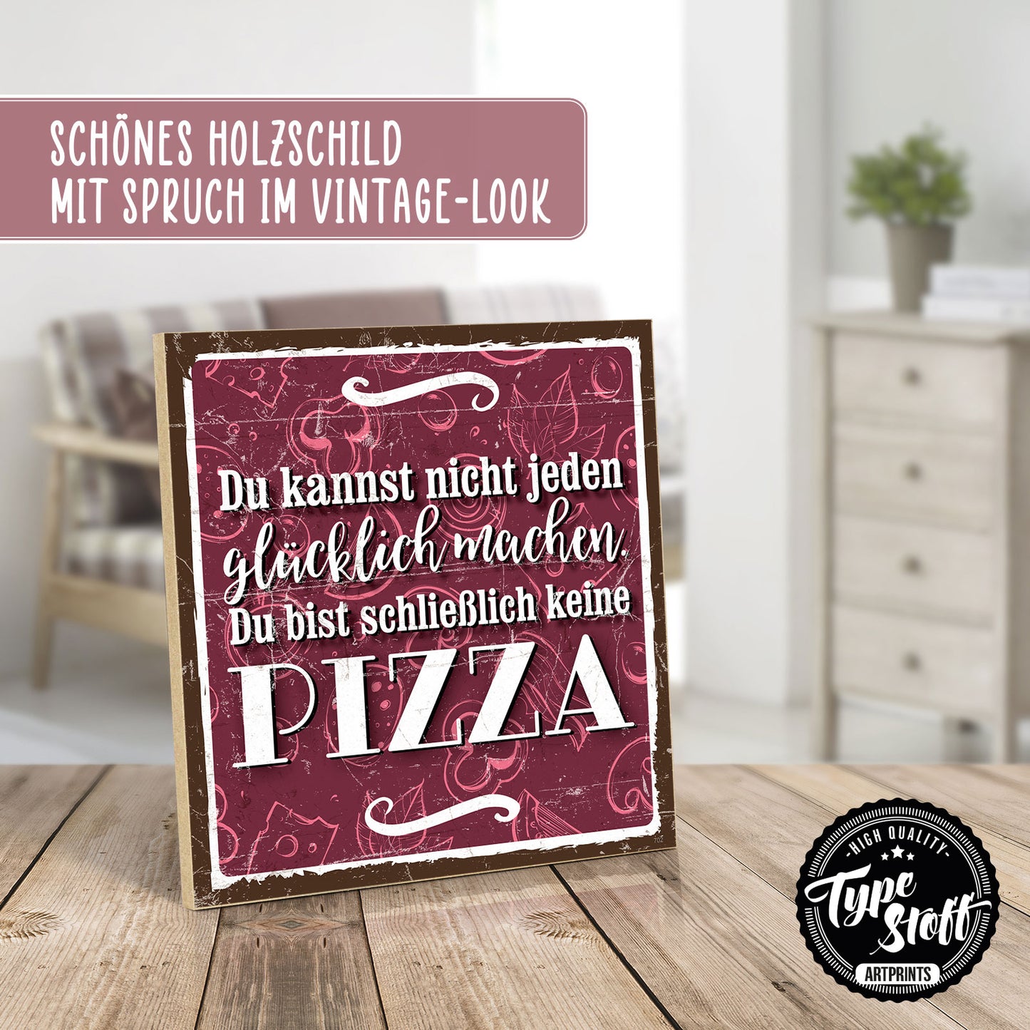 Holzschild mit Spruch - Hygge - Du bist keine Pizza – HS-QN-00702