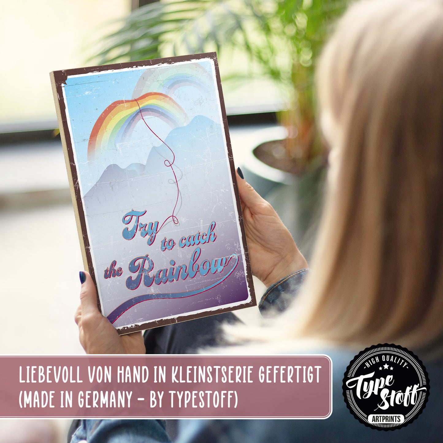 Holzschild mit Spruch - Hygge - Try to catch the rainbow – HS-GH-00732