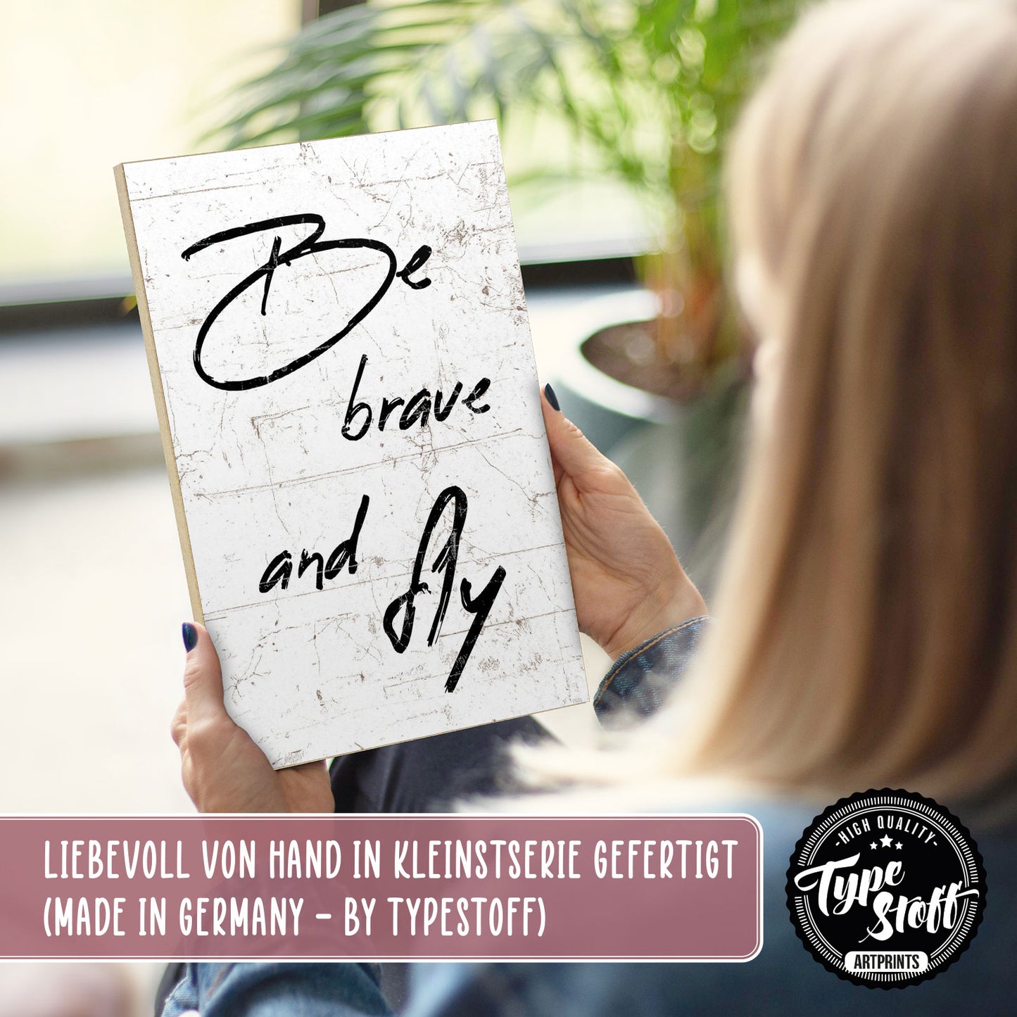 Holzschild mit Spruch - Motivation - be brave and fly – HS-GH-00753