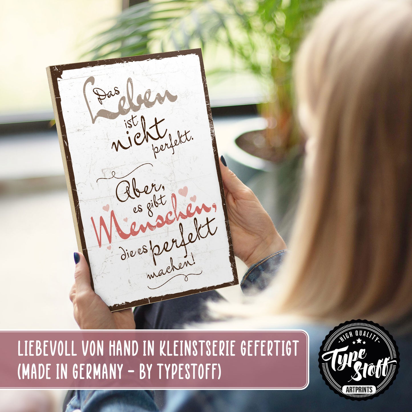 Holzschild mit Spruch - Freunde - Leben ist nicht perfekt – HS-GH-00766