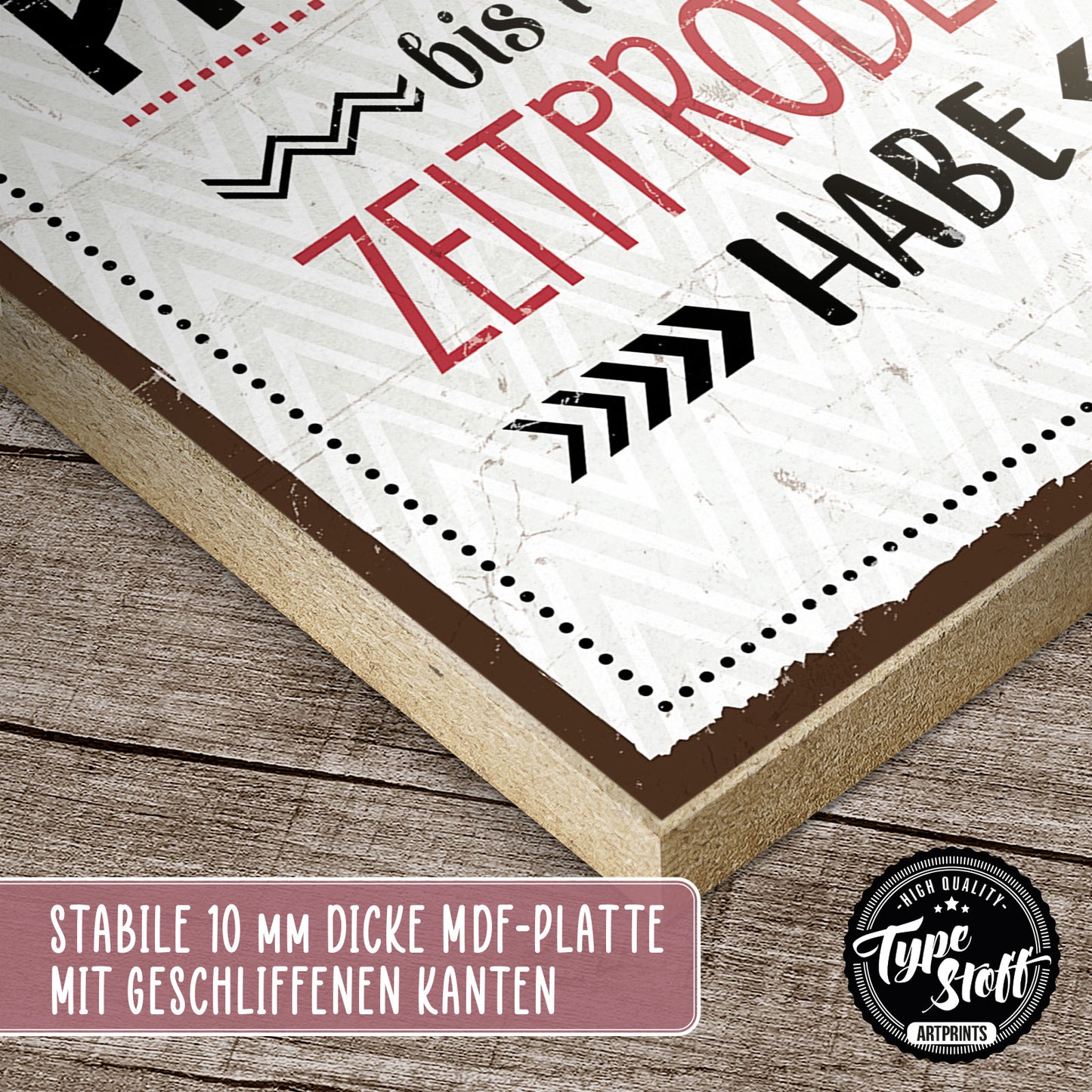Holzschild mit Spruch - Motivation - Zeit-Problem – HS-GH-00818