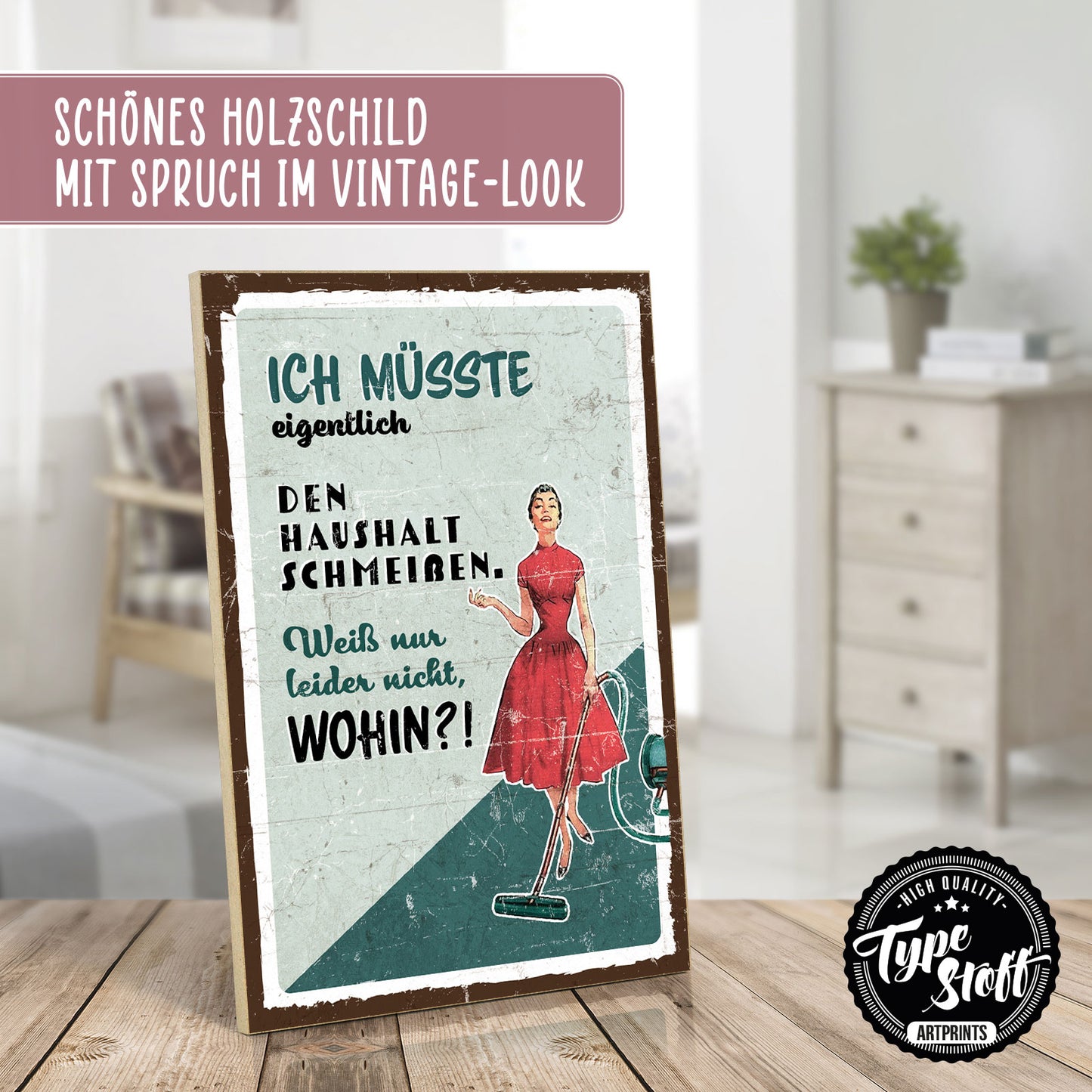 Holzschild mit Spruch - Haushalt schmeißen - Ordnung – HS-GH-00819