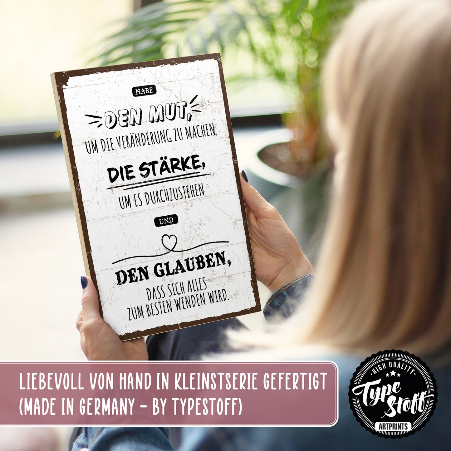 Holzschild mit Spruch - Veränderung - Stärke - Glaube – HS-GH-00822