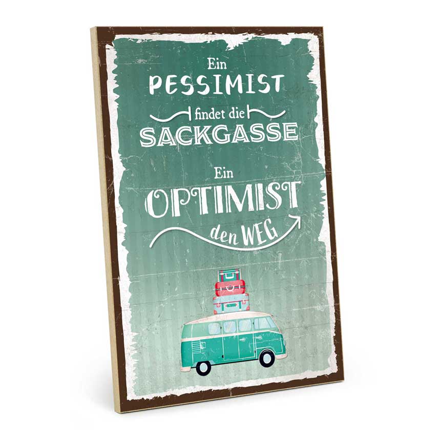 Holzschild mit Spruch - Pessimist Sackgasse - Optimist Weg – HS-GH-00827