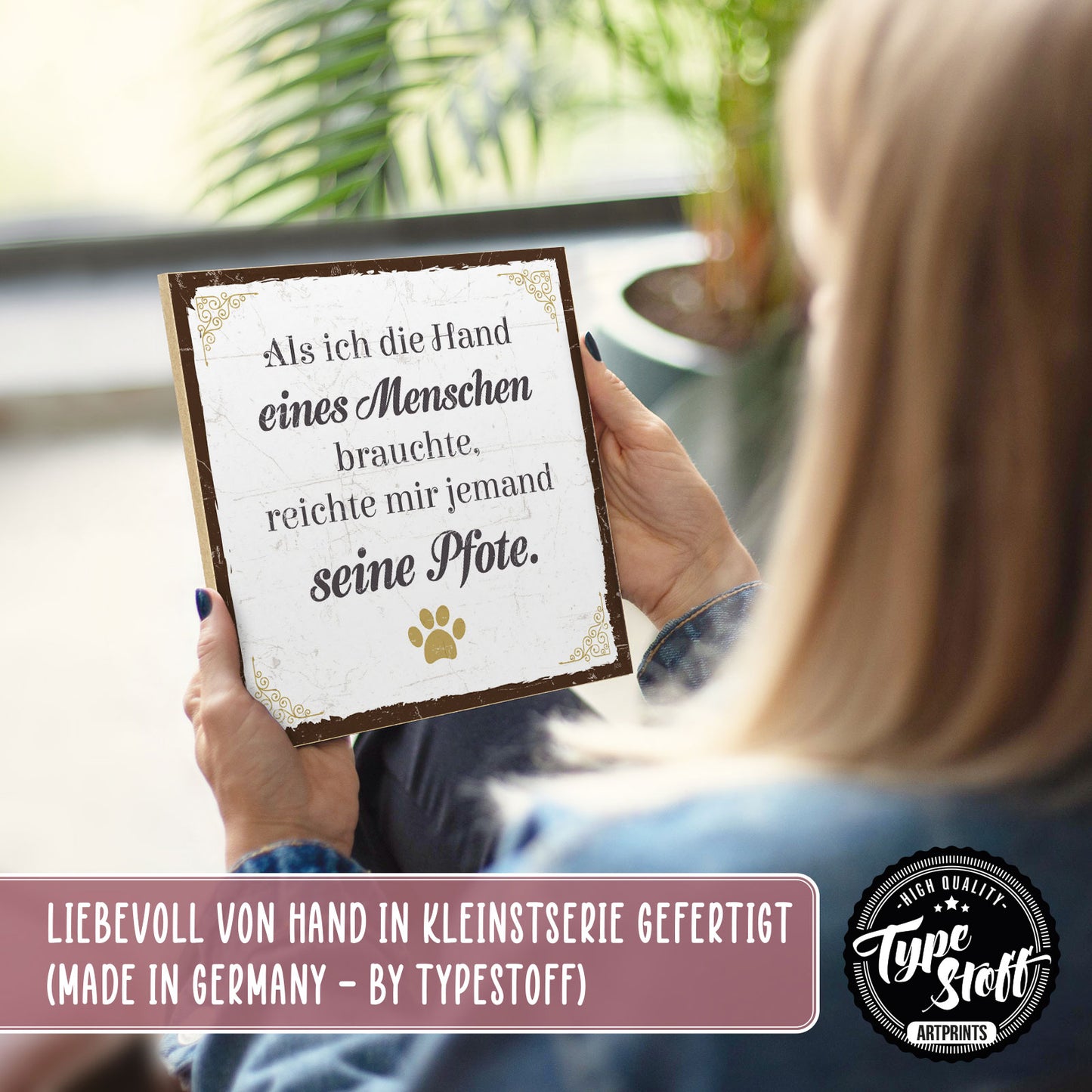 Holzschild mit Spruch - Tiere - Hand - Pfote – HS-QN-00839