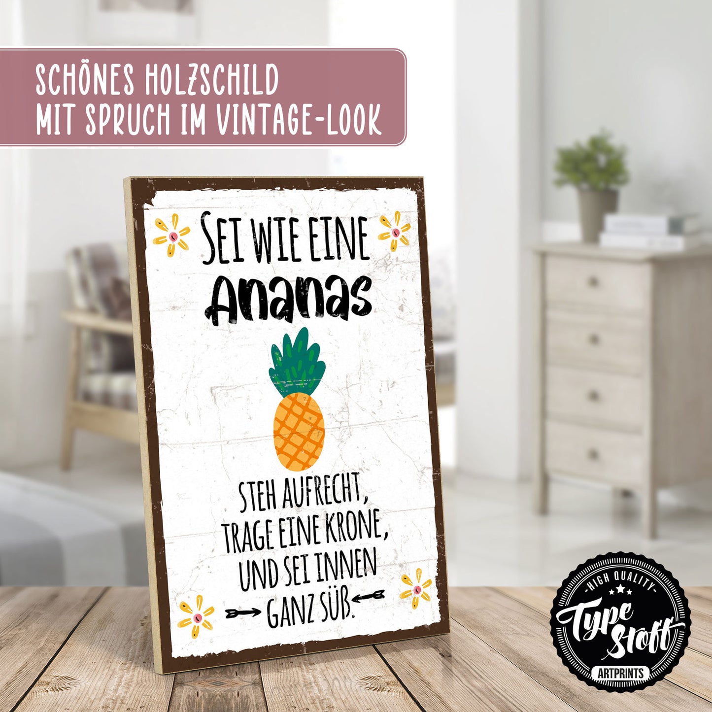 Holzschild mit Spruch - Hygge - Sei wie eine Ananas – HS-GH-00872