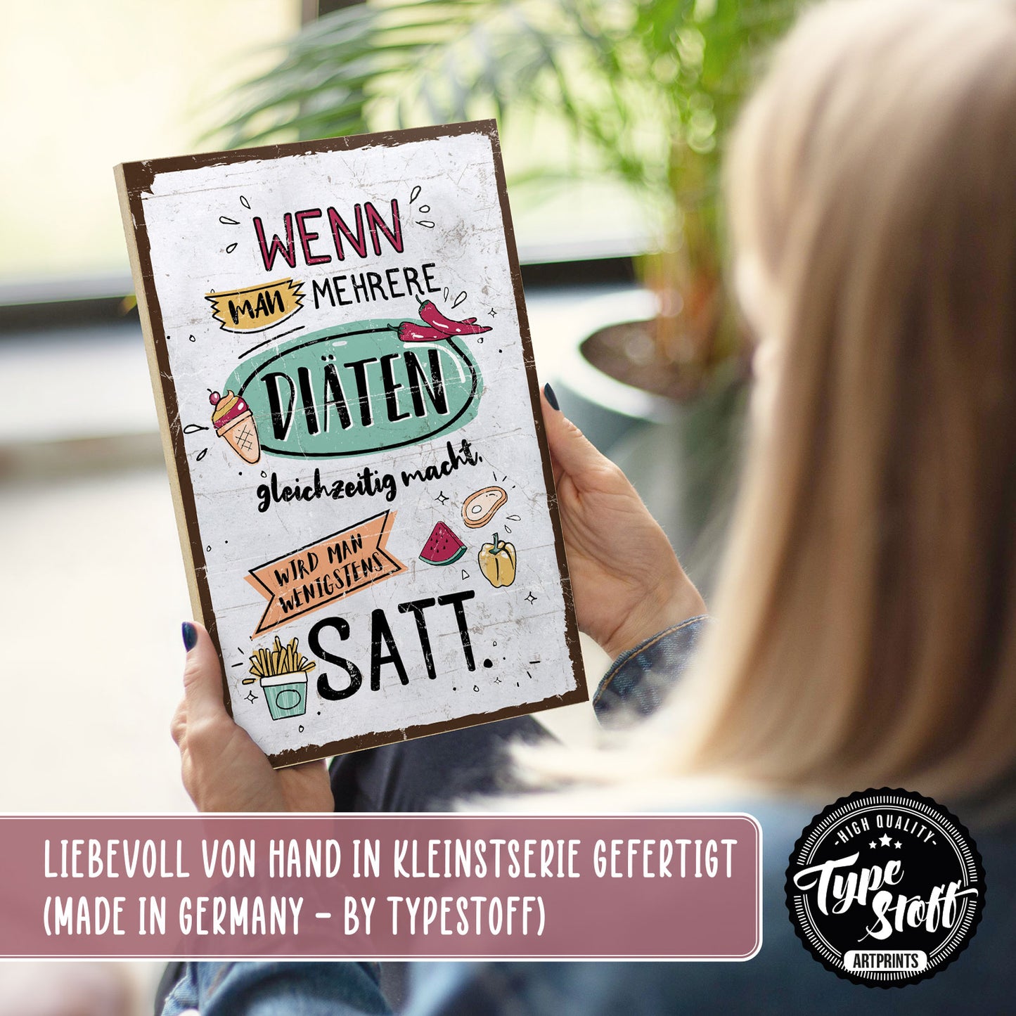 Holzschild mit Spruch - Mehrere Diäten machen satt – HS-GH-00874